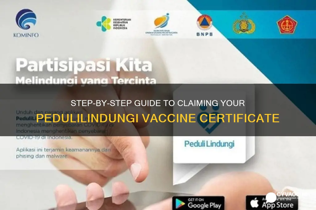 how to claim vaccine certificate pedulilindungi