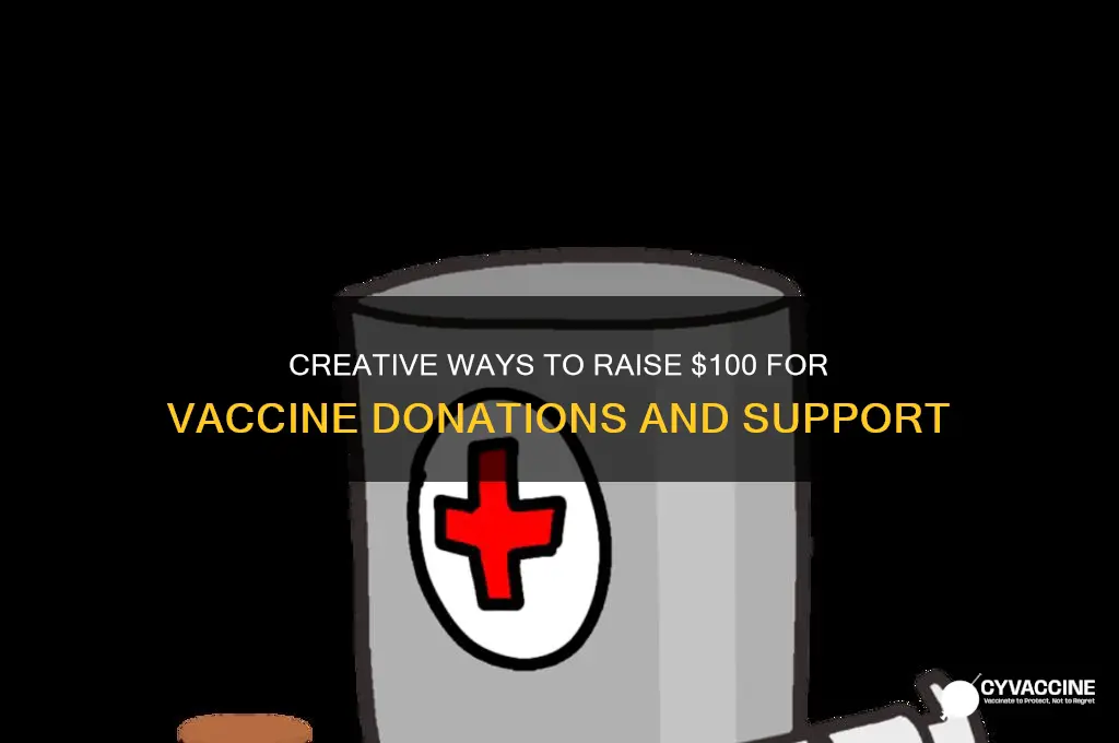 how to collect 100 for vaccine