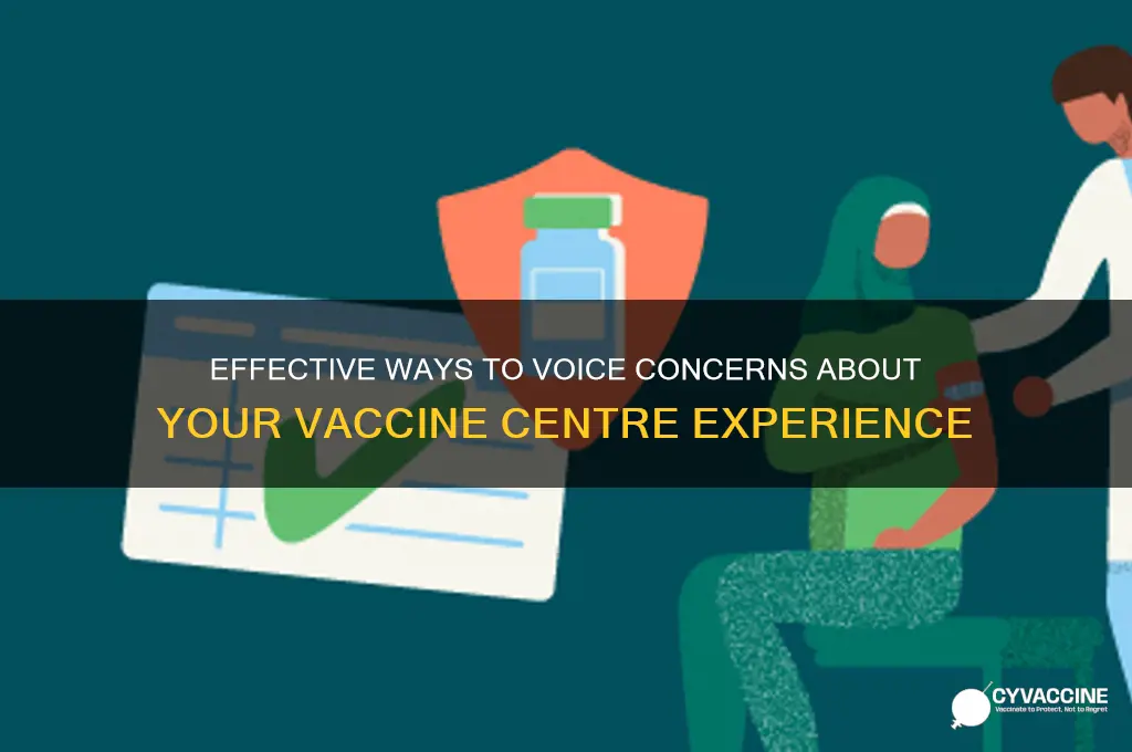how to complain about vaccine centre