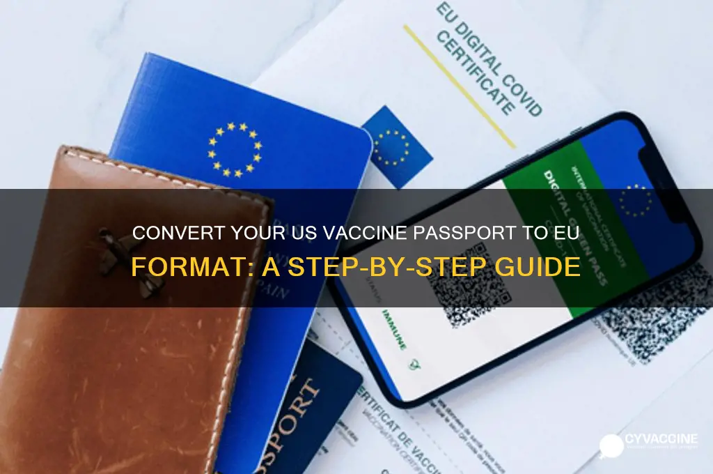 how to convert us vaccine passport to eu