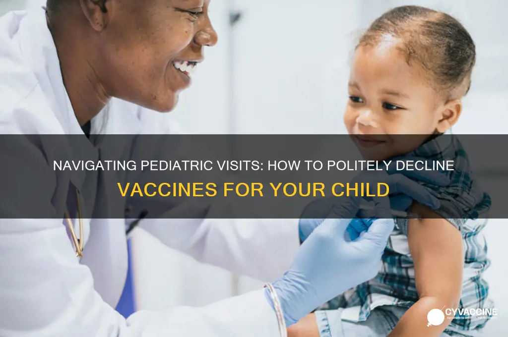 how to decline vaccines at pediatrician