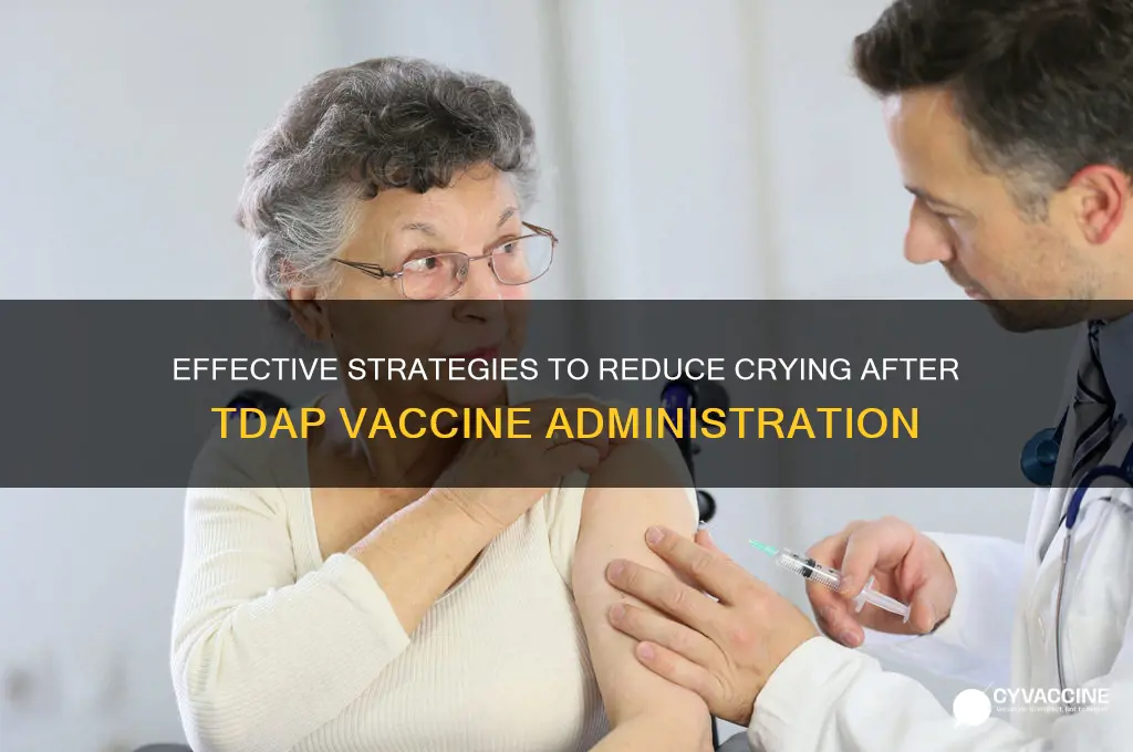 how to decreasecrying with tdap vaccine