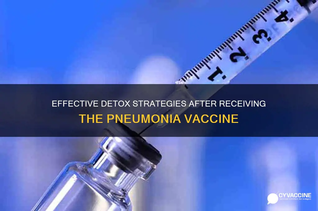 how to detox from pneumonia vaccine