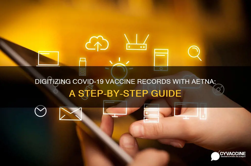 how to digitize corona vaccine records with aetna