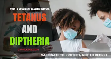 Documenting Vaccine Refusal: Tetanus and Diphtheria - A Comprehensive Guide
