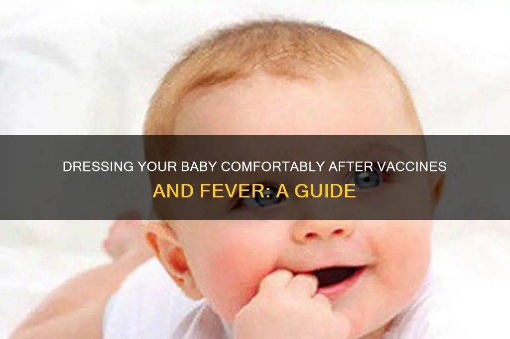 how to dress baby with fever after vaccines