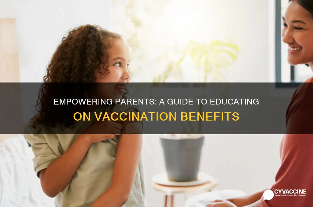 how to educate parents on vaccinations