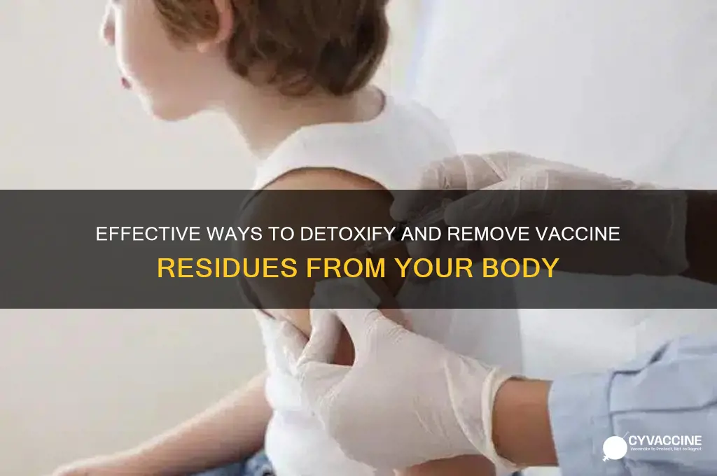 how to eliminate vaccine from body