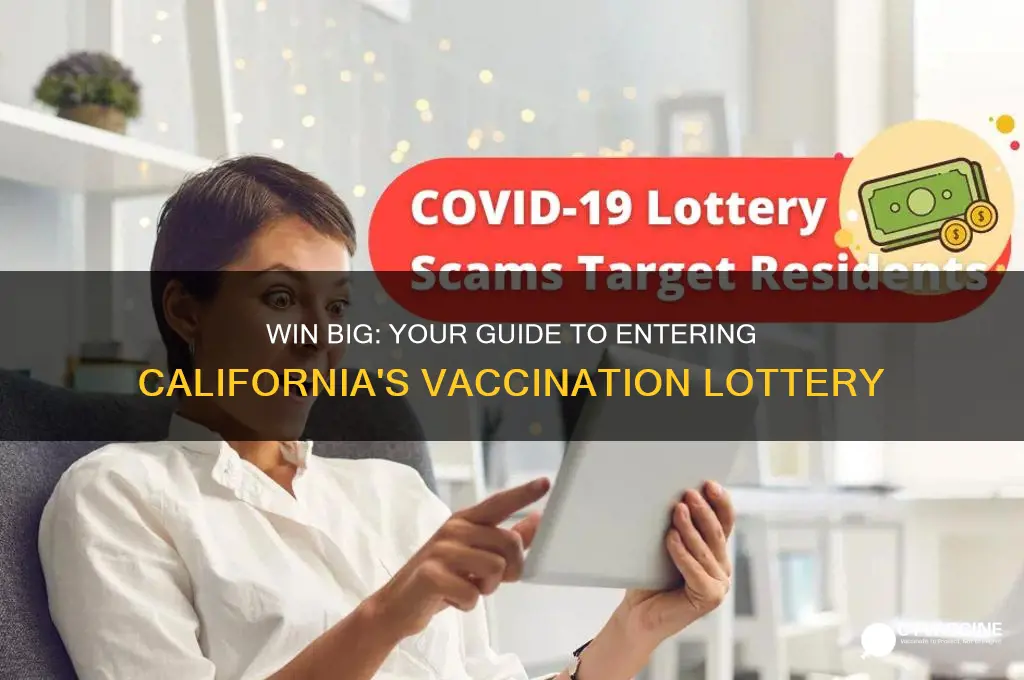 how to enter ca vaccination lottery