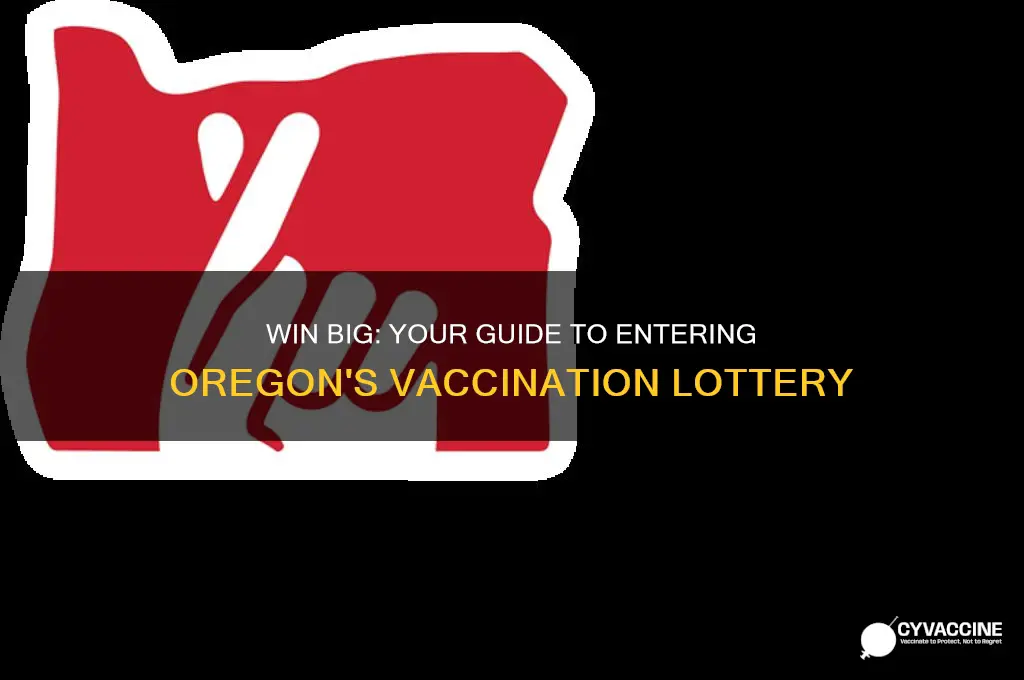 how to enter oregon vaccination lottery