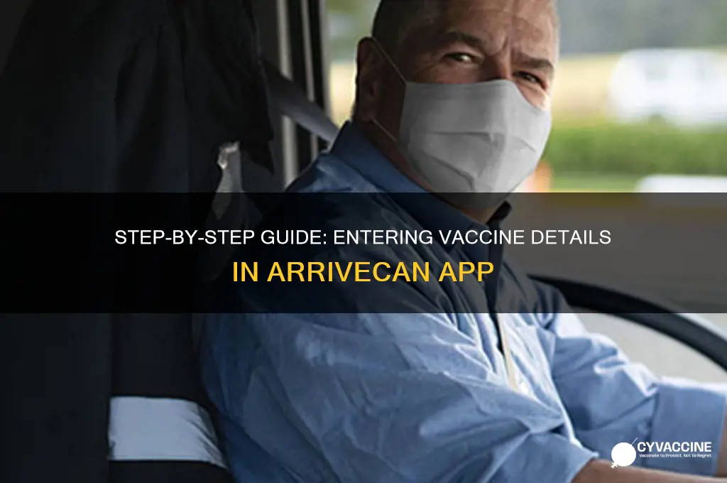 how to enter vaccine information in arrivecan app