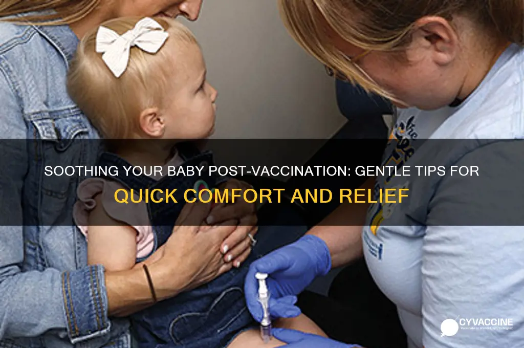 how to help baby feel better after vaccine
