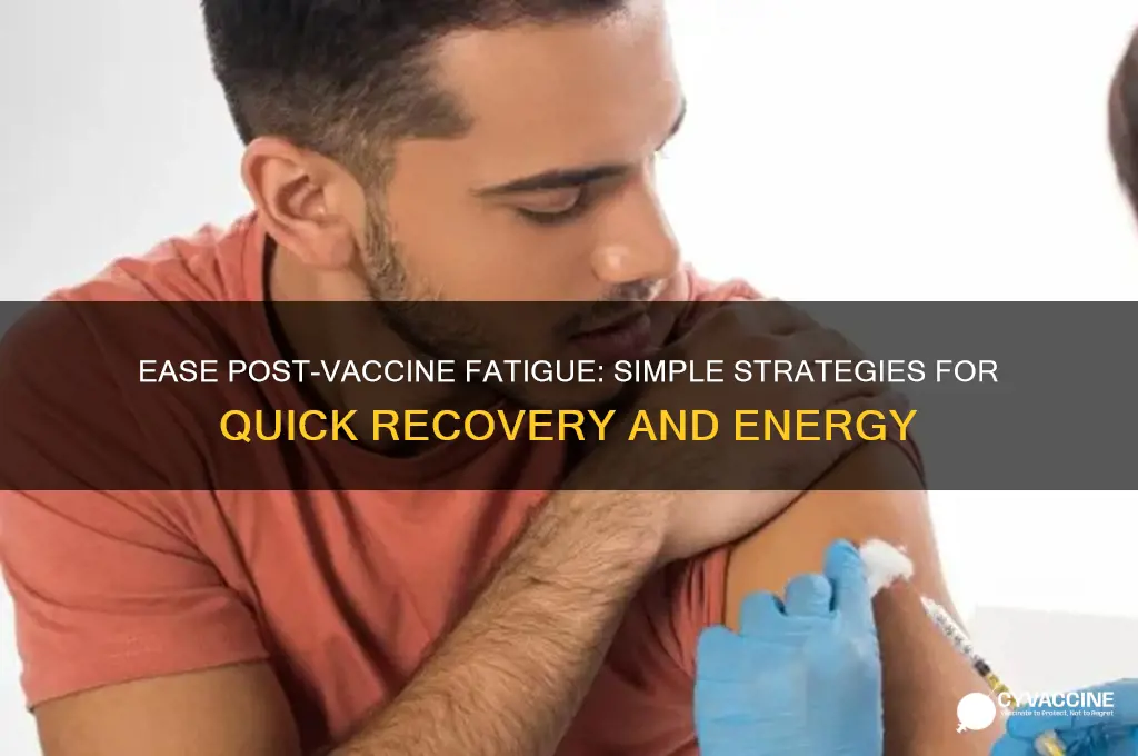 how to help fatigue after vaccine