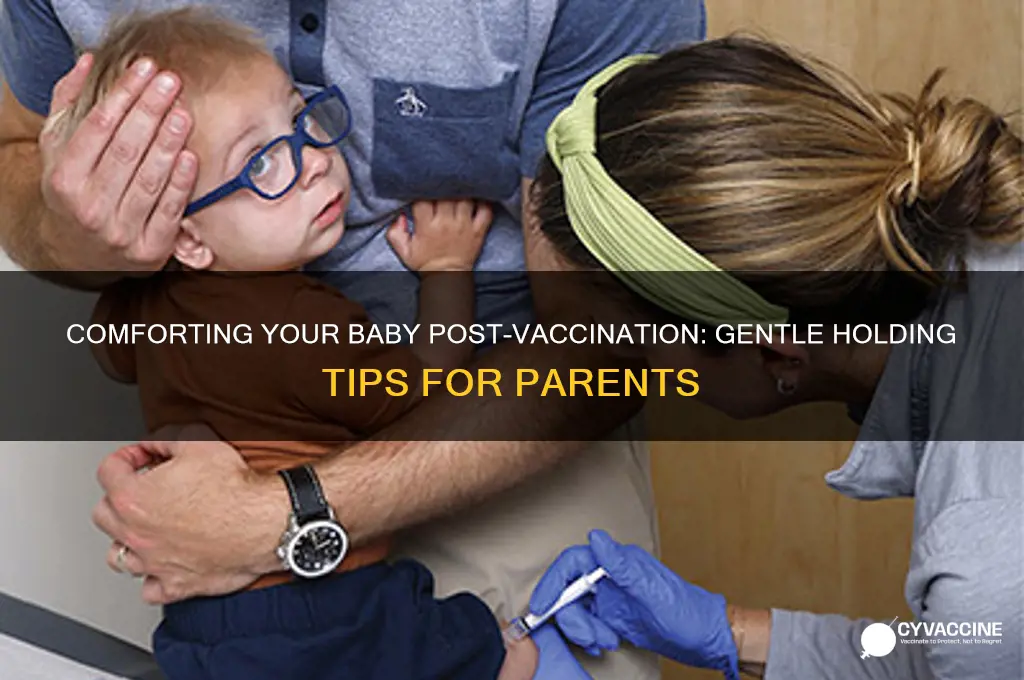 how to hold baby after vaccination