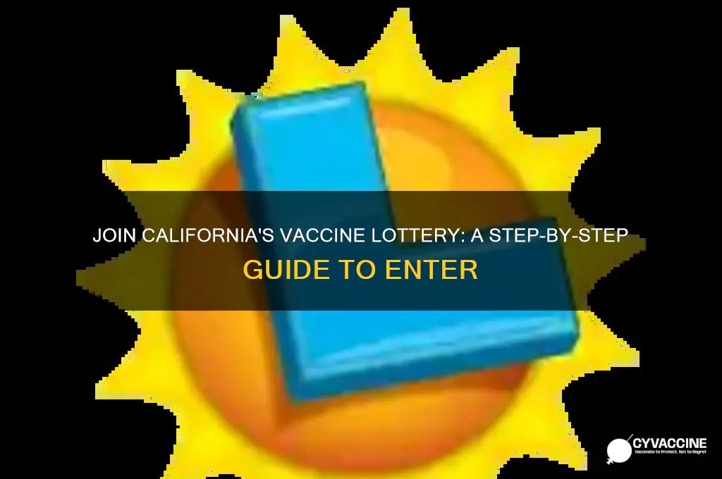 how to join california vaccine lottery