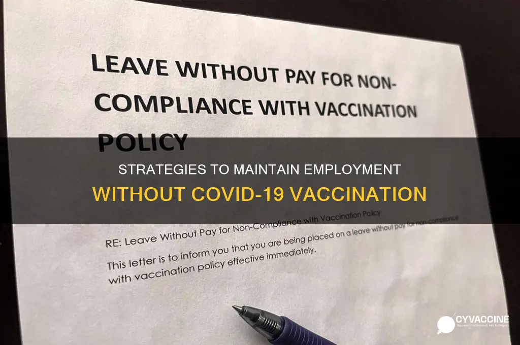 how to keep your job and not be vaccinated