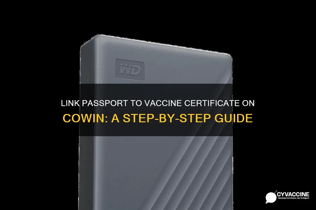 how to link passport with vaccine certificate in cowin