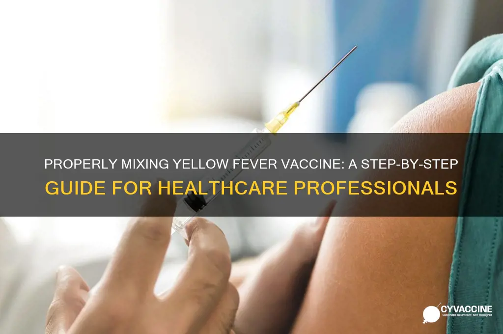 how to mix yellow fever vaccine