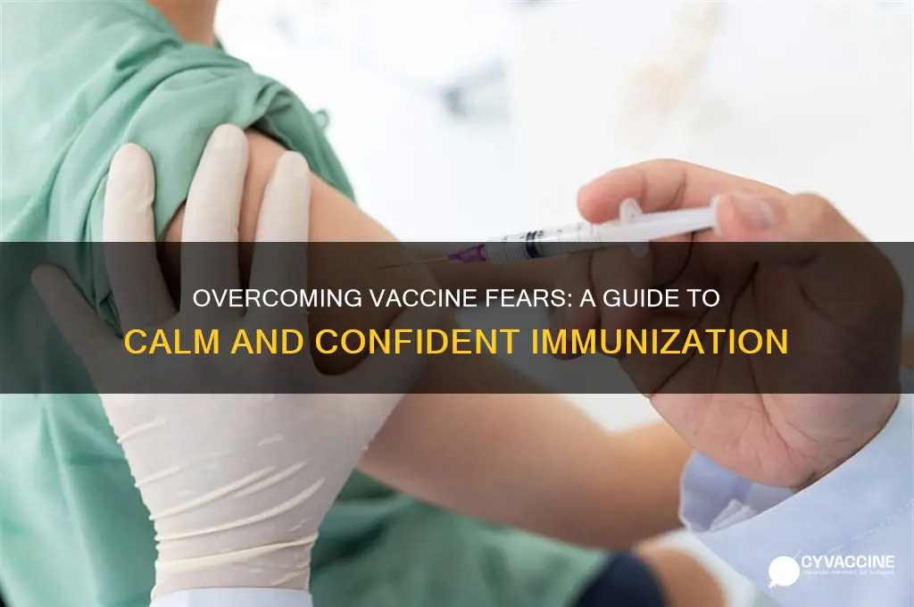 how to not be scared of a vaccine