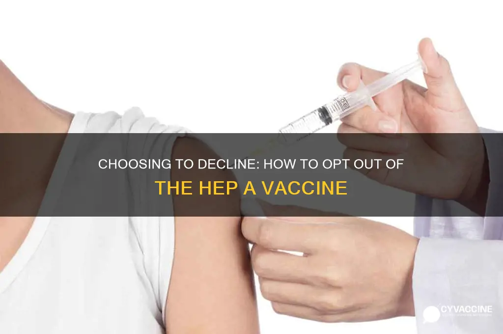 how to opt out of hep a vaccine