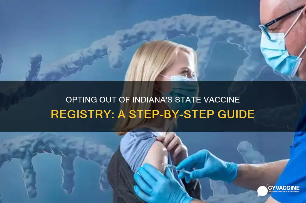 how to opt out of indiana state vaccine registry
