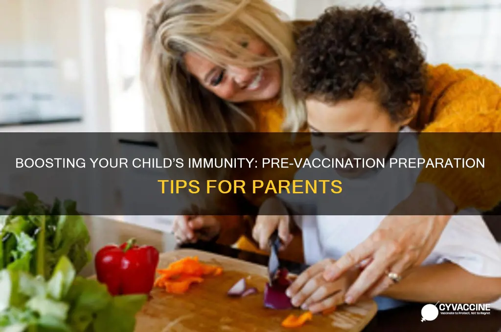 how to prepare child immune system for vaccination