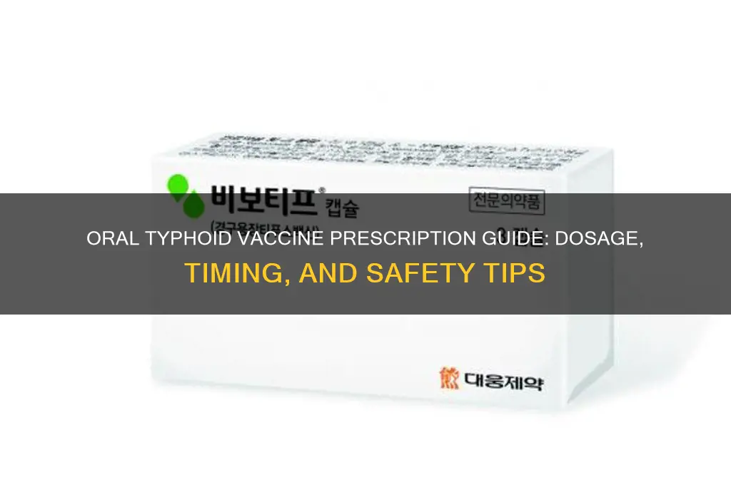 how to prescribe oral typhoid vaccine