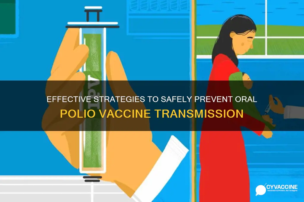 how to prevent oral polio vaccine