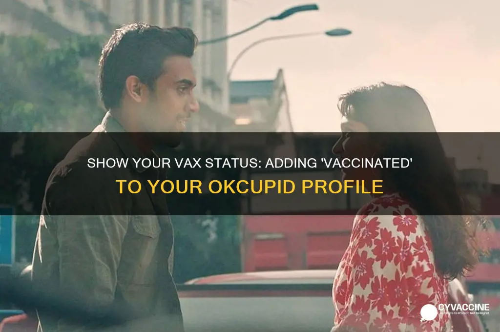 how to put vaccinated on okcupid