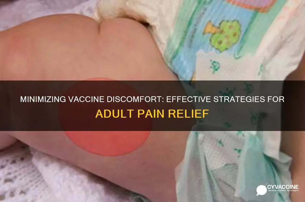 how to reduce pain during vaccination in adults