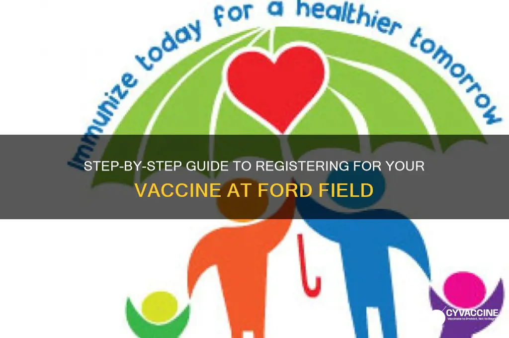 how to register for vaccine at ford field