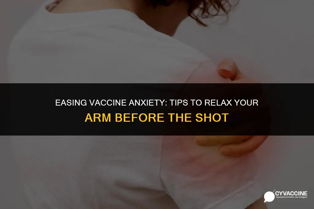 how to relax arm for vaccine