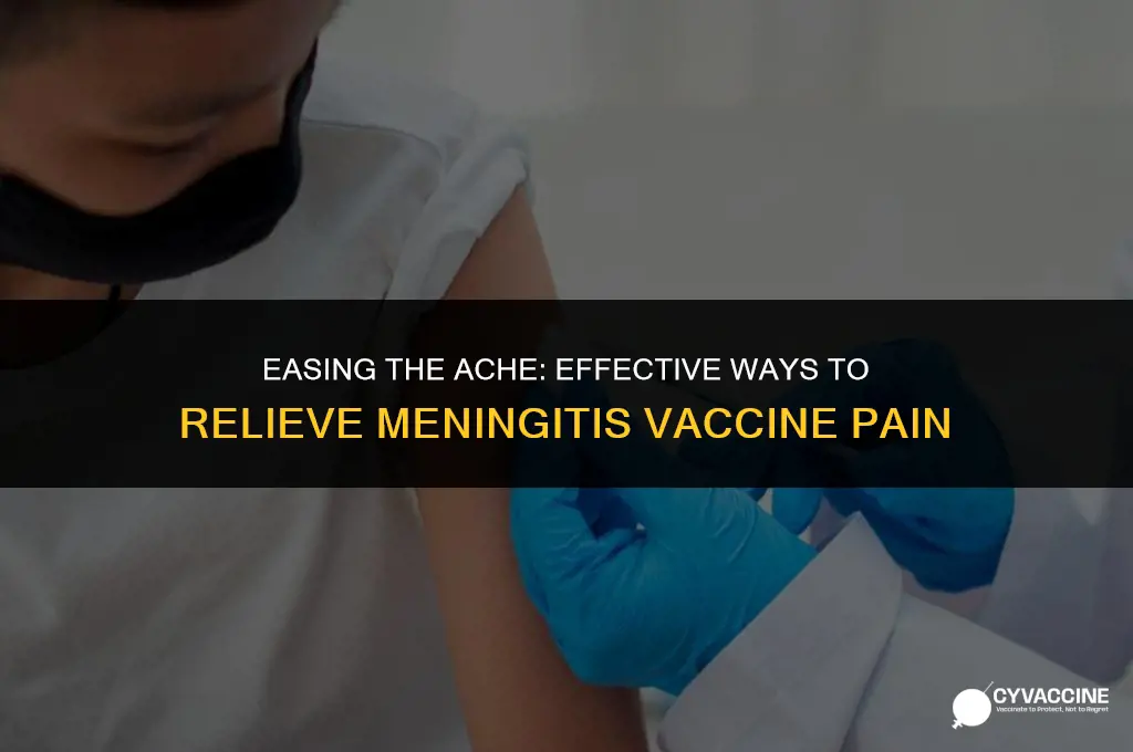 how to relieve meningitis vaccine pain