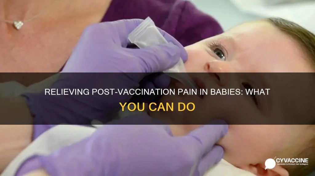 how to relieve pain after vaccination in babies
