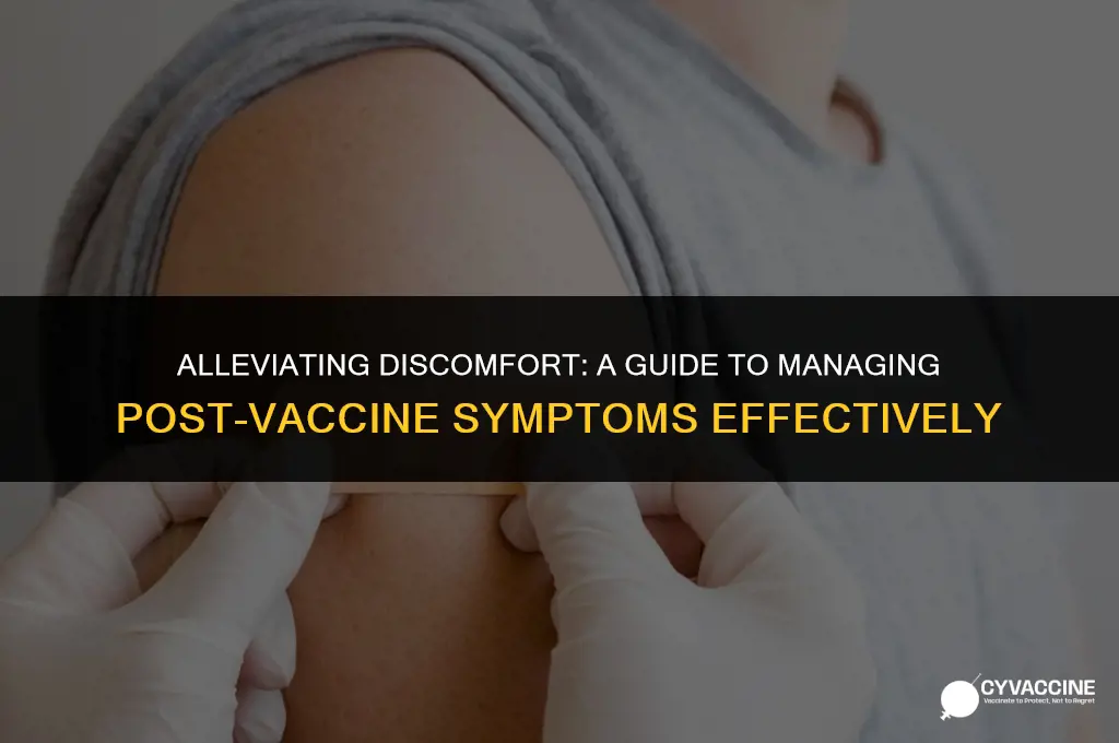 how to relieve post vaccine symptoms
