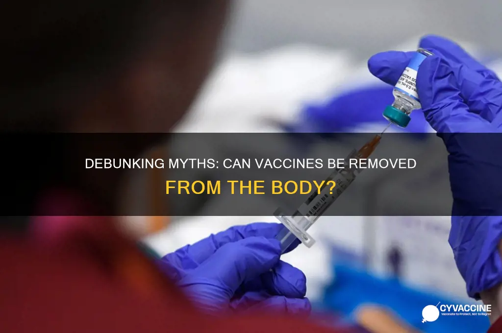 how to remove a vaccine from the body
