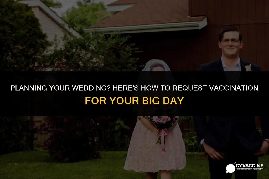 how to request vaccination for wedding