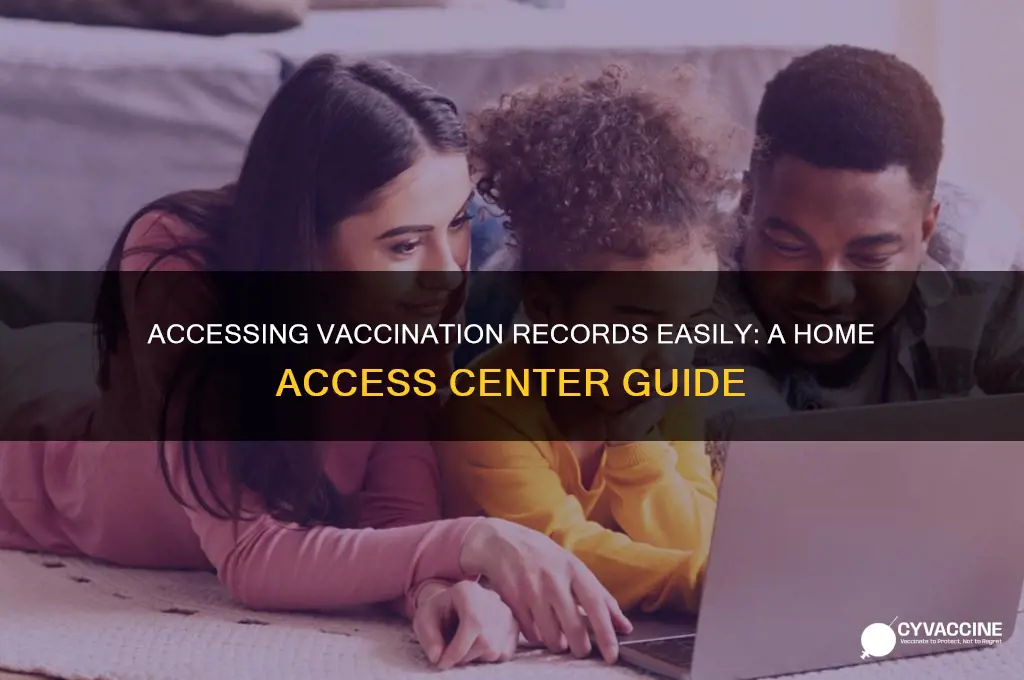 how to request vaccination records from home access center