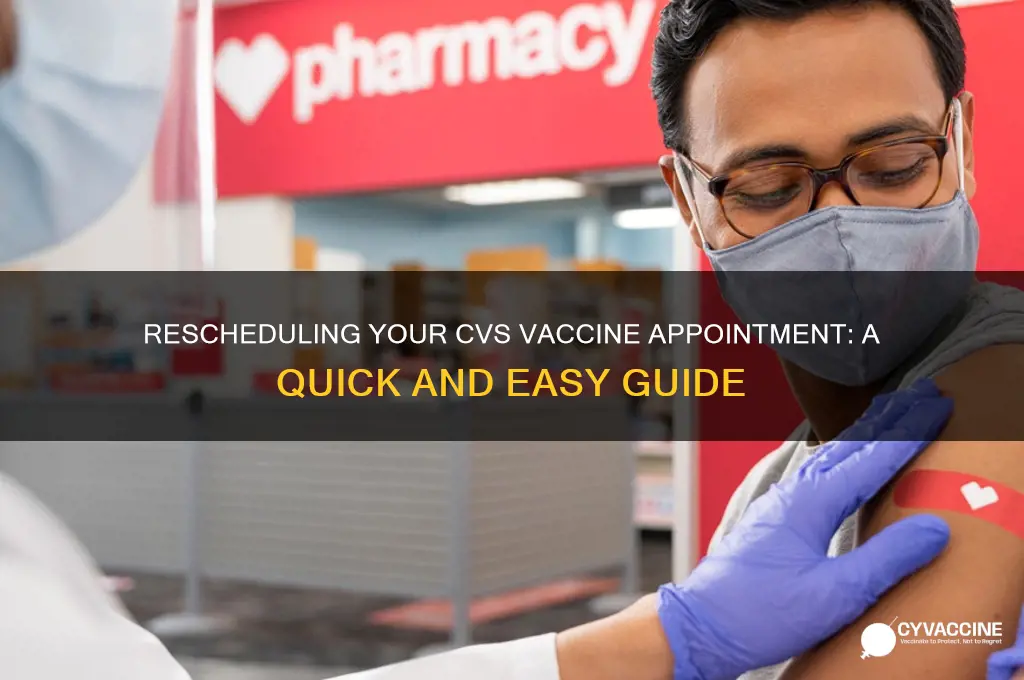 how to reschedule a vaccine appointment at cvs