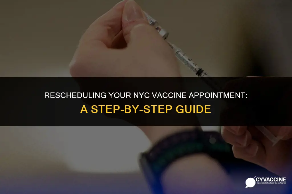 how to reschedule vaccine appointment nyc