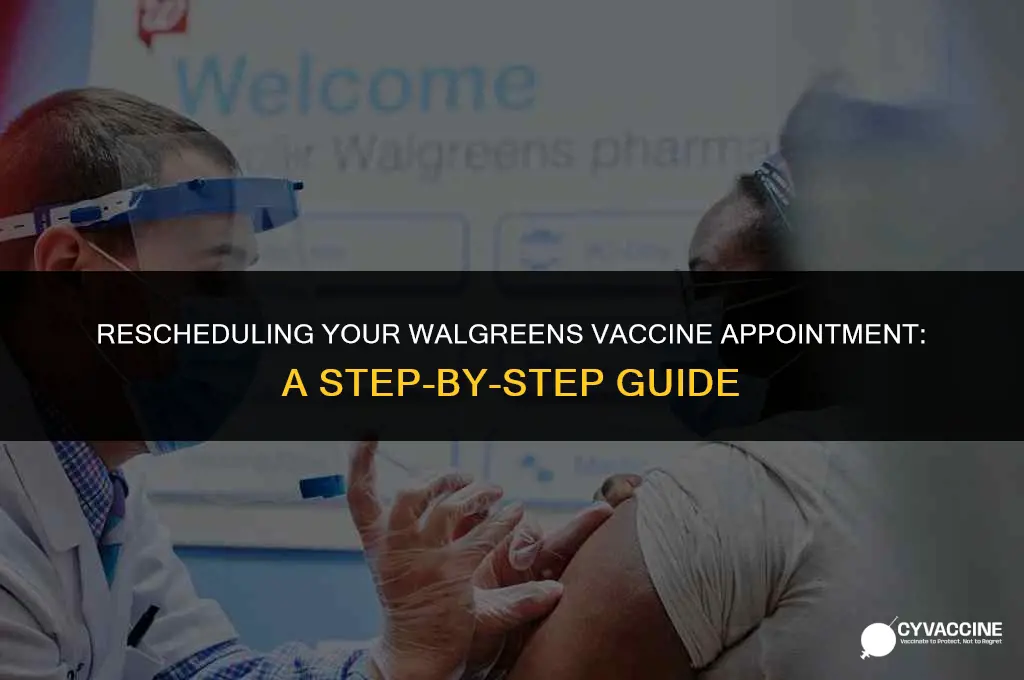 how to reschedule vaccine appointment walgreens