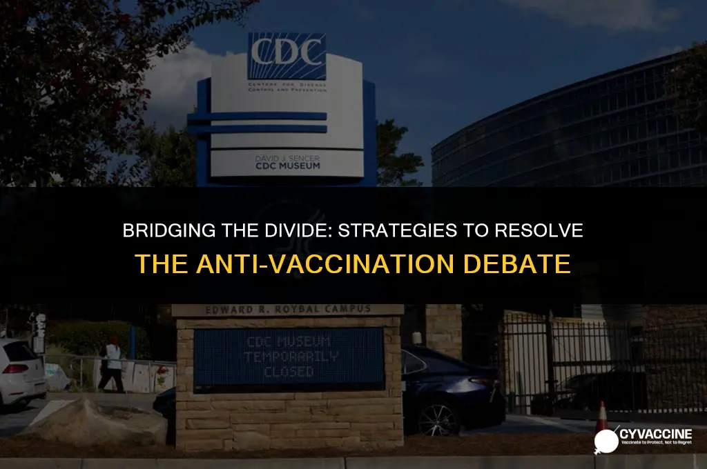 how to resolve anti vaccination debate