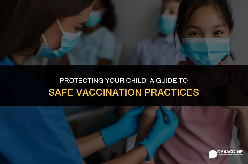 how to safely vaccinate my child