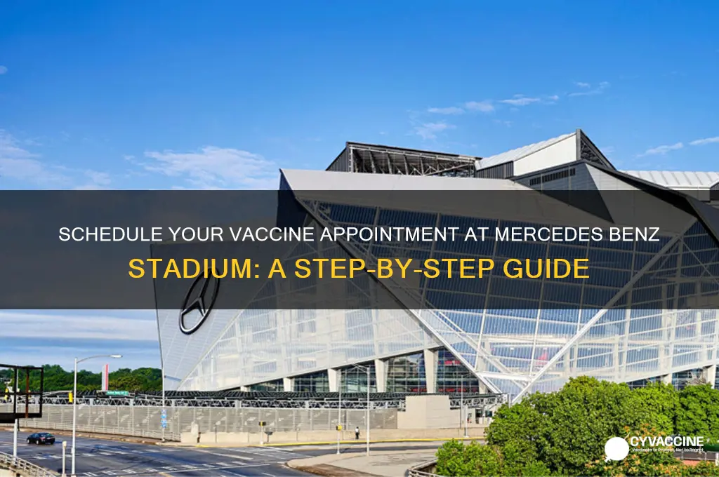 how to schedule vaccine at mercedes benz stadium