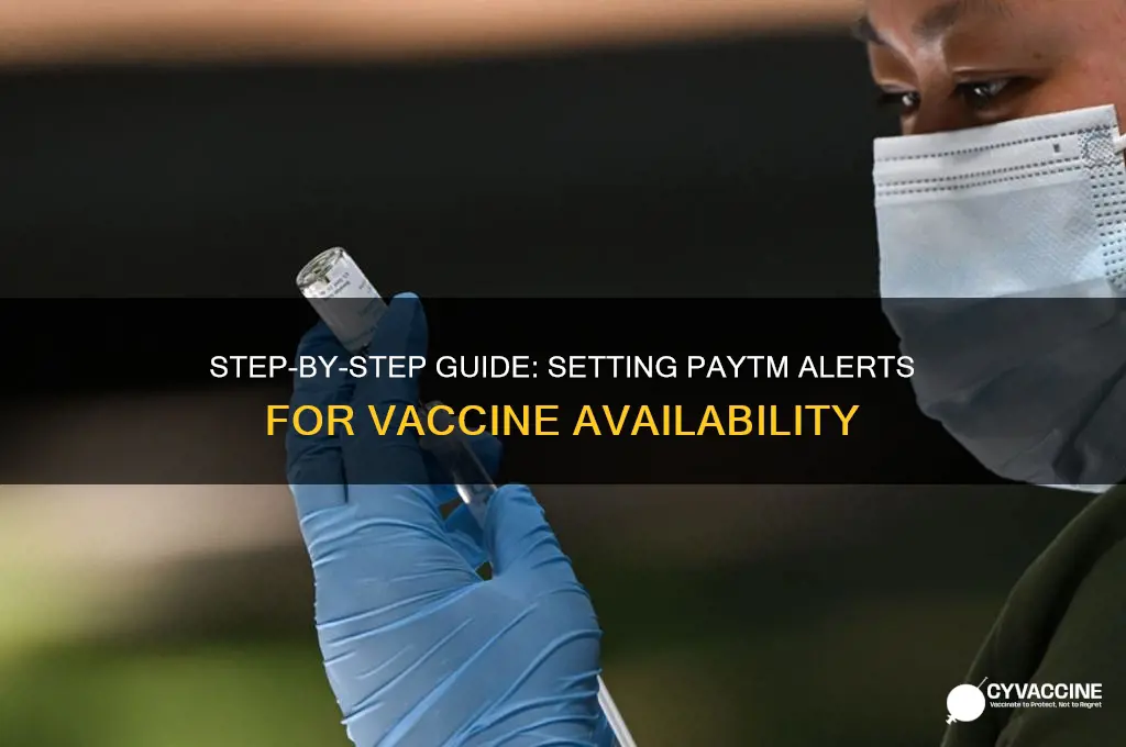 how to set alert in paytm for vaccine