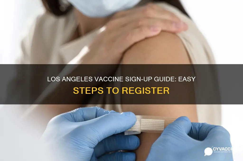how to sign up for a vaccine in los angeles