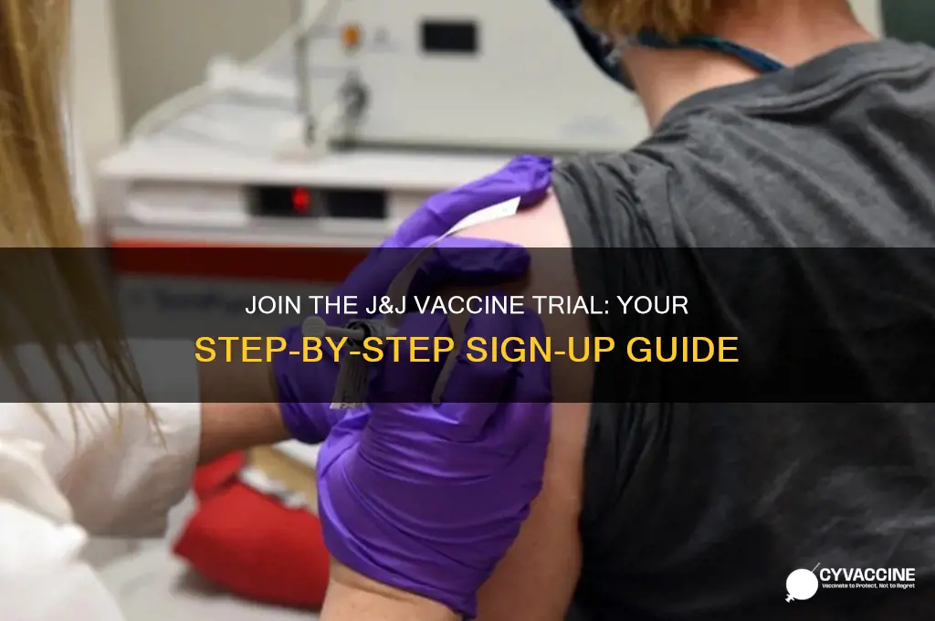 how to sign up for j&j vaccine trial