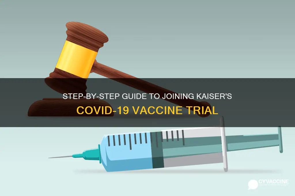 how to sign up for kaiser vaccine trial