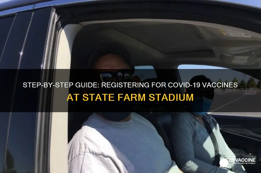 how to sign up for vaccine at state farm stadium
