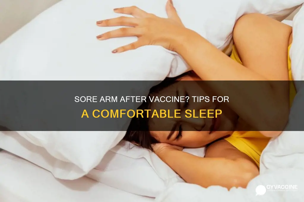 how to sleep with a sore arm from vaccine